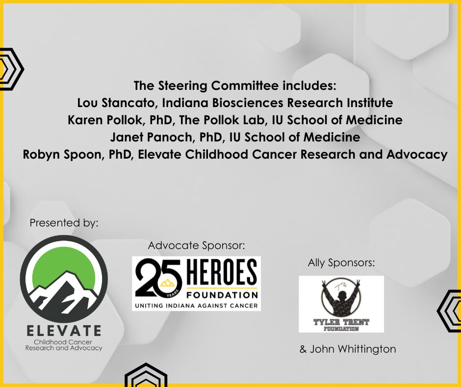 Indiana Science sarcoma Summit, Steering Committee. Elevate Childhood Cancer.